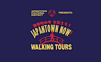 Japantown Now! Walking Tours