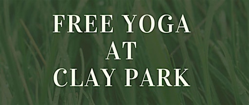 Free Yoga at Clay Park 2026