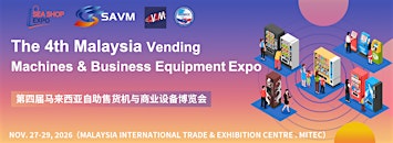 (SAVM 2026)The 4th Malaysia Vending Machines & Business Equipment Expo