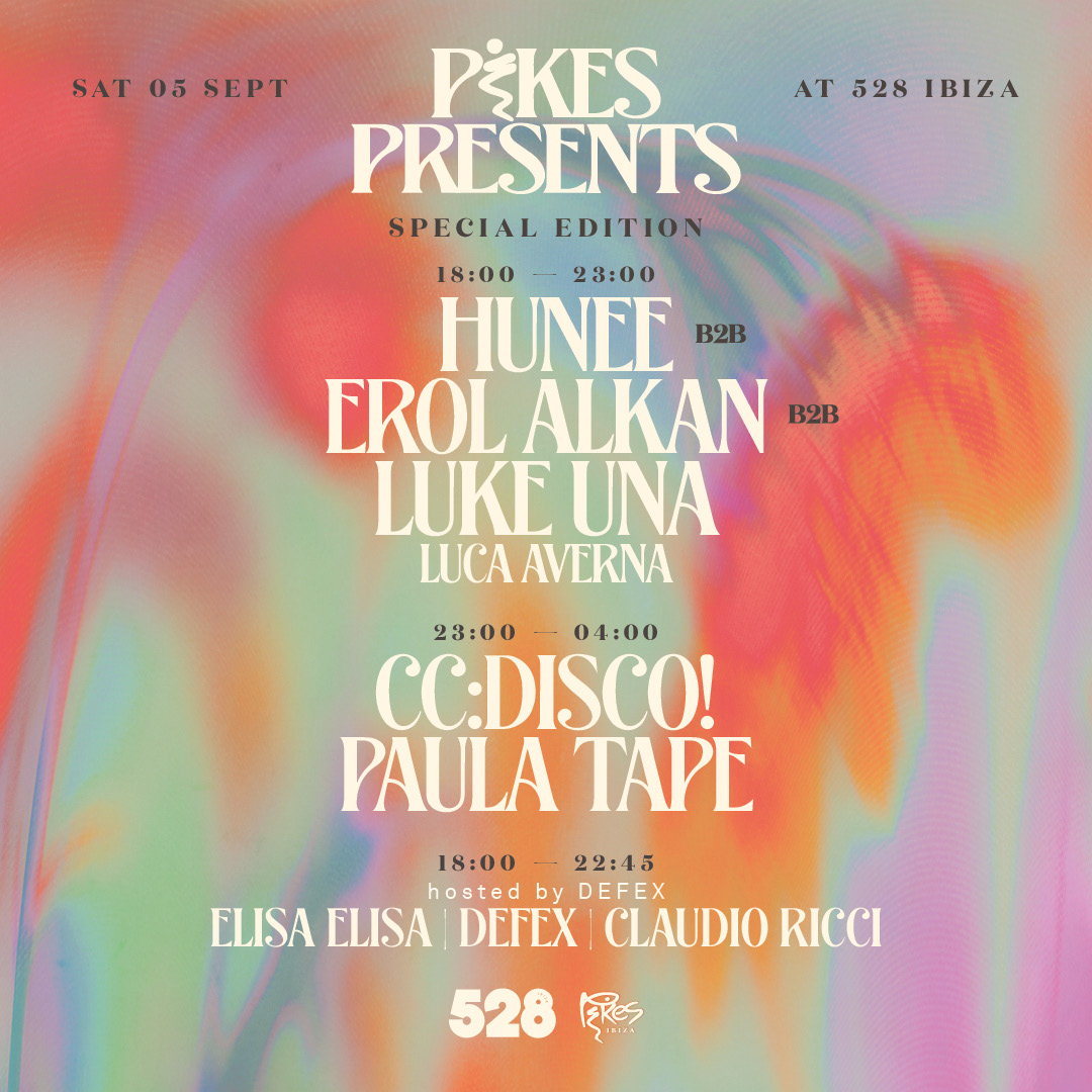 PIKES PRESENTS AT 528 WITH Hunee b2b Erol Alkan b2b Luke Una