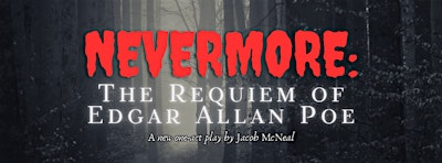 WORLD PREMIERE - Nevermore: The Requiem of Edgar Allan Poe