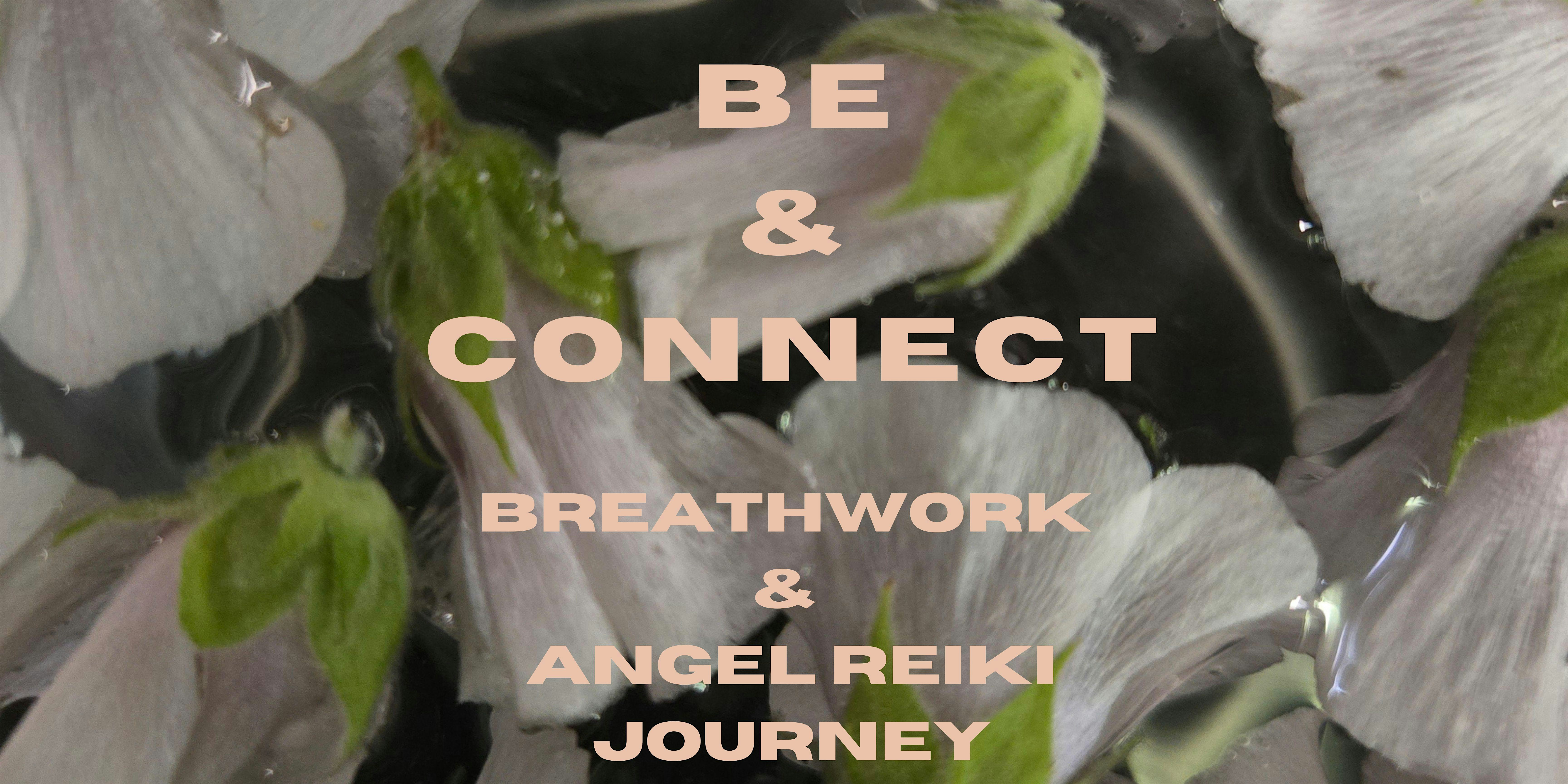 BE & CONNECT - A Breathwork + Angel Reiki Journey