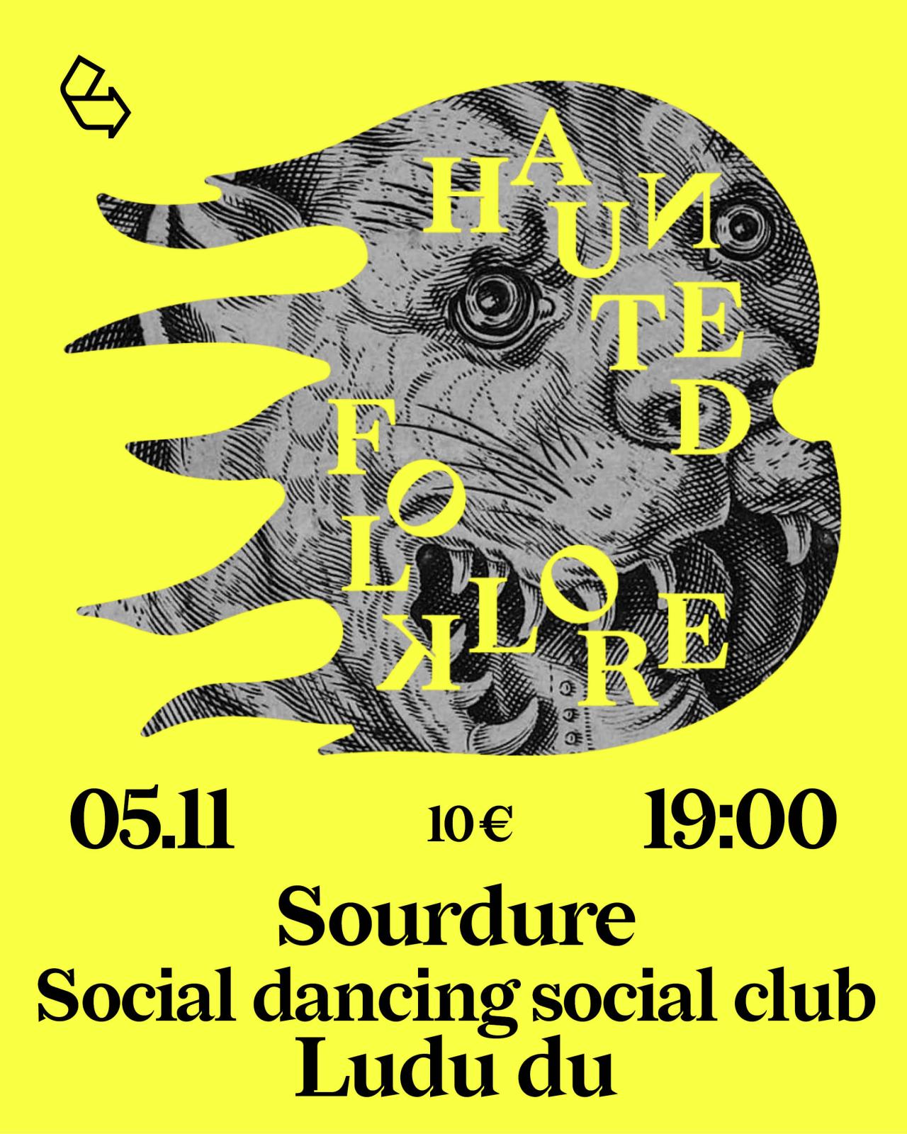 Haunted Folklore w/ Sourdure + Ludu du + Social dancing social club