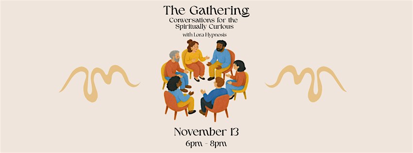 The Gathering: Conversations for the Spiritually Curious