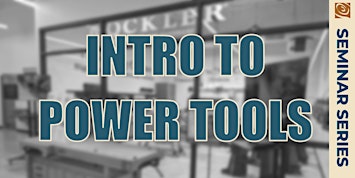 Intro To Power Tools