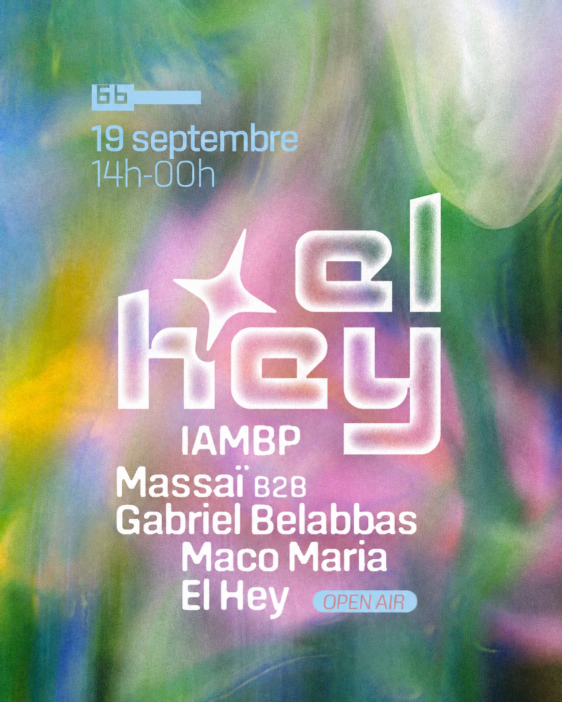 El Hey with Massaï B2B Gabriel Belabbas, IAMBP, Maco Maria, El Hey