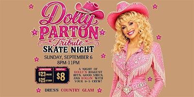 Dolly Parton Skate Night - ALL AGES - 8pm - 11pm - Admission Only
