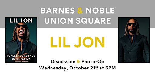 Lil Jon discusses I ONLY SHOUT SO YOU CAN HEAR ME at B&N Union Square