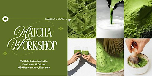 Matcha Workshop: From Leaf to Latté @ Isabella's Leaside Café