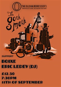 The Goth Moth with Boixe & Eric LeDev (DJ)