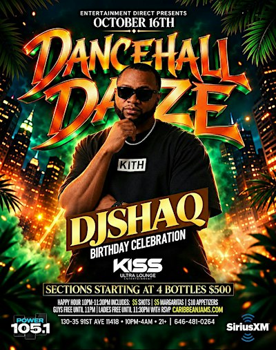 Dj Shaq NYC Birthday Celebration -  Dancehall Daze