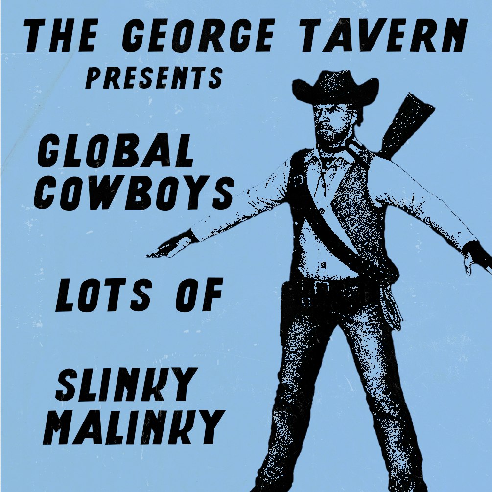 TGT: Global Cowboys / Lots of / Slinky Malinky