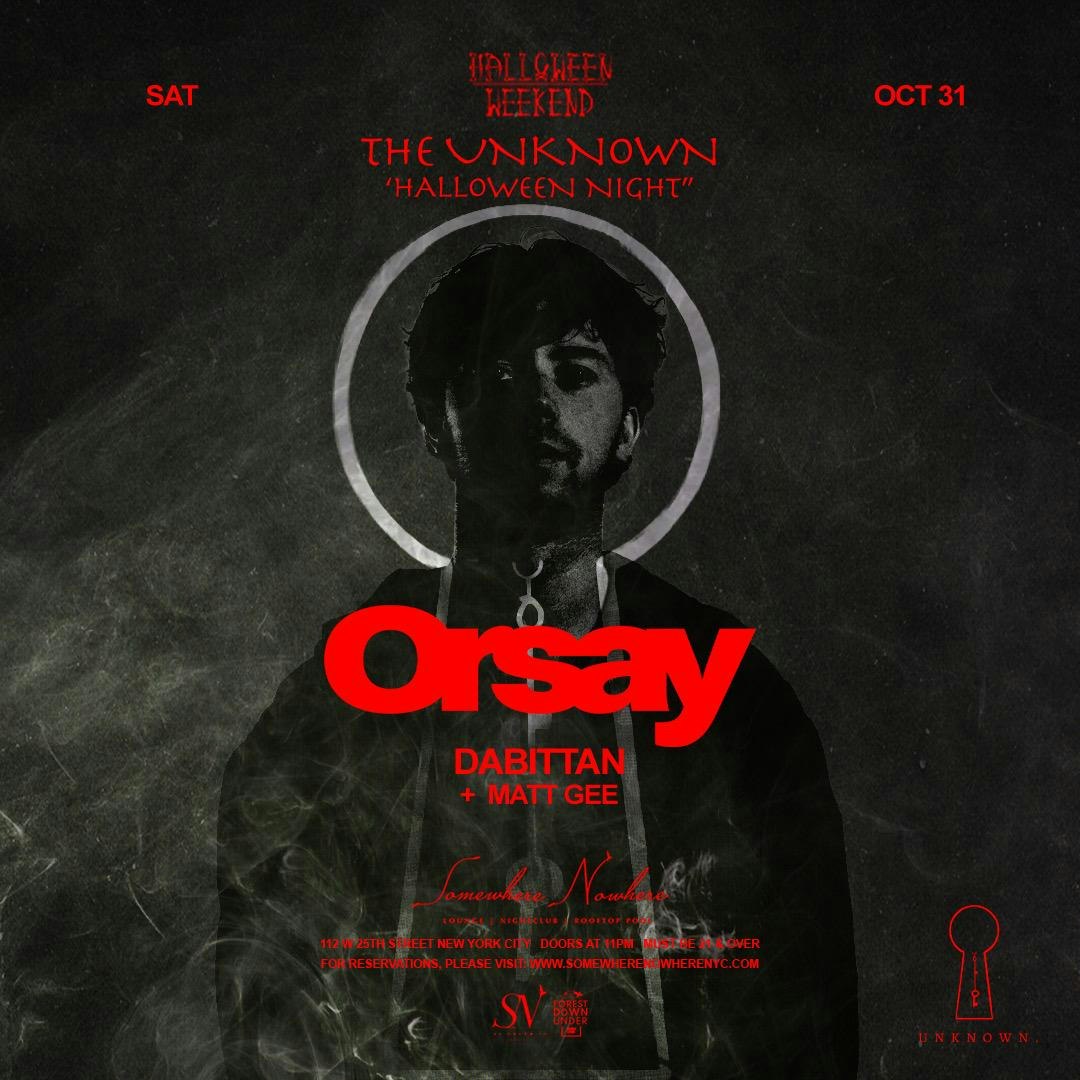 Halloween Night: The Unknown with Orsay, Dabittan + Matt Gee 