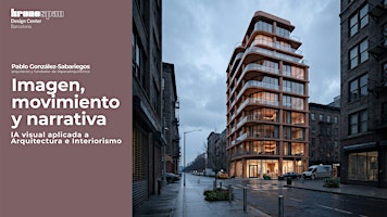 Imagen, movimiento y narrativa: IA aplicada a Arquitectura e Interiorismo