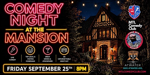FRIDAY SEPTEMBER 25TH, 2026 | COMEDY NIGHT AT THE MANSION
