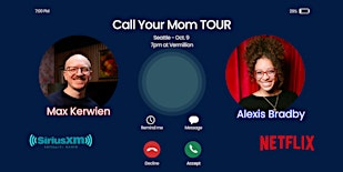 Call Your Mom Tour: with Max and Alexis!