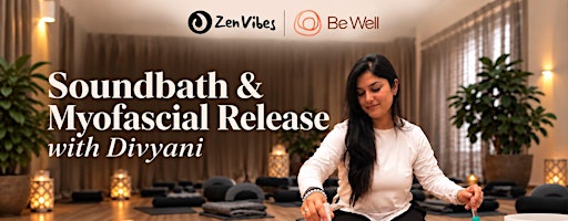 SoundBath and Myofascial Release with Divyani Nag @Be Well Hawthorn