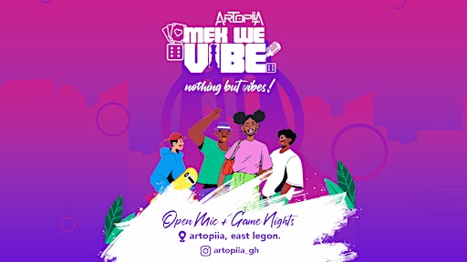 #MekWeVibe @Artopiia Live Music,  Karaoke, Board Games, Retro & Immersive
