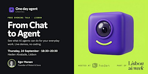 From Chat to Agent: Build Your First AI Agent, Live | Lisbon AI Week