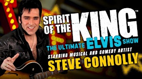 Spirit of the King: The Ultimate ELVIS Show