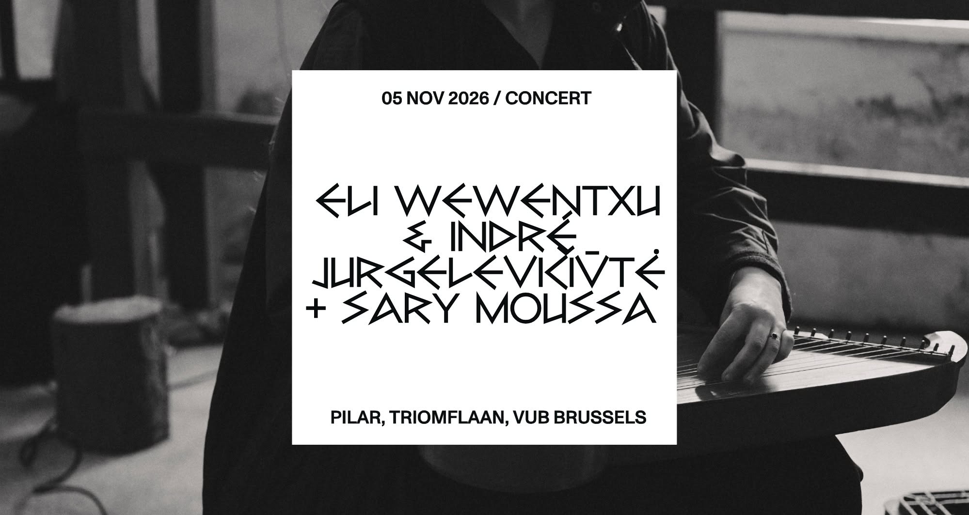 Eli Wewentxu & Indré Jurgelevičiūtė + Sary Moussa