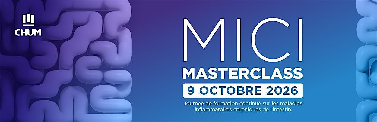 MICI Masterclass du CHUM 2026