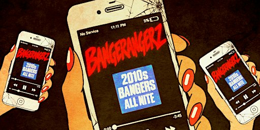 BANGERANGERZ - 2010s BANGERS ALL NITE