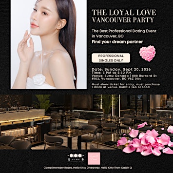 The Loyal Love Vancouver Professional Dating Party + Complimentary Roses