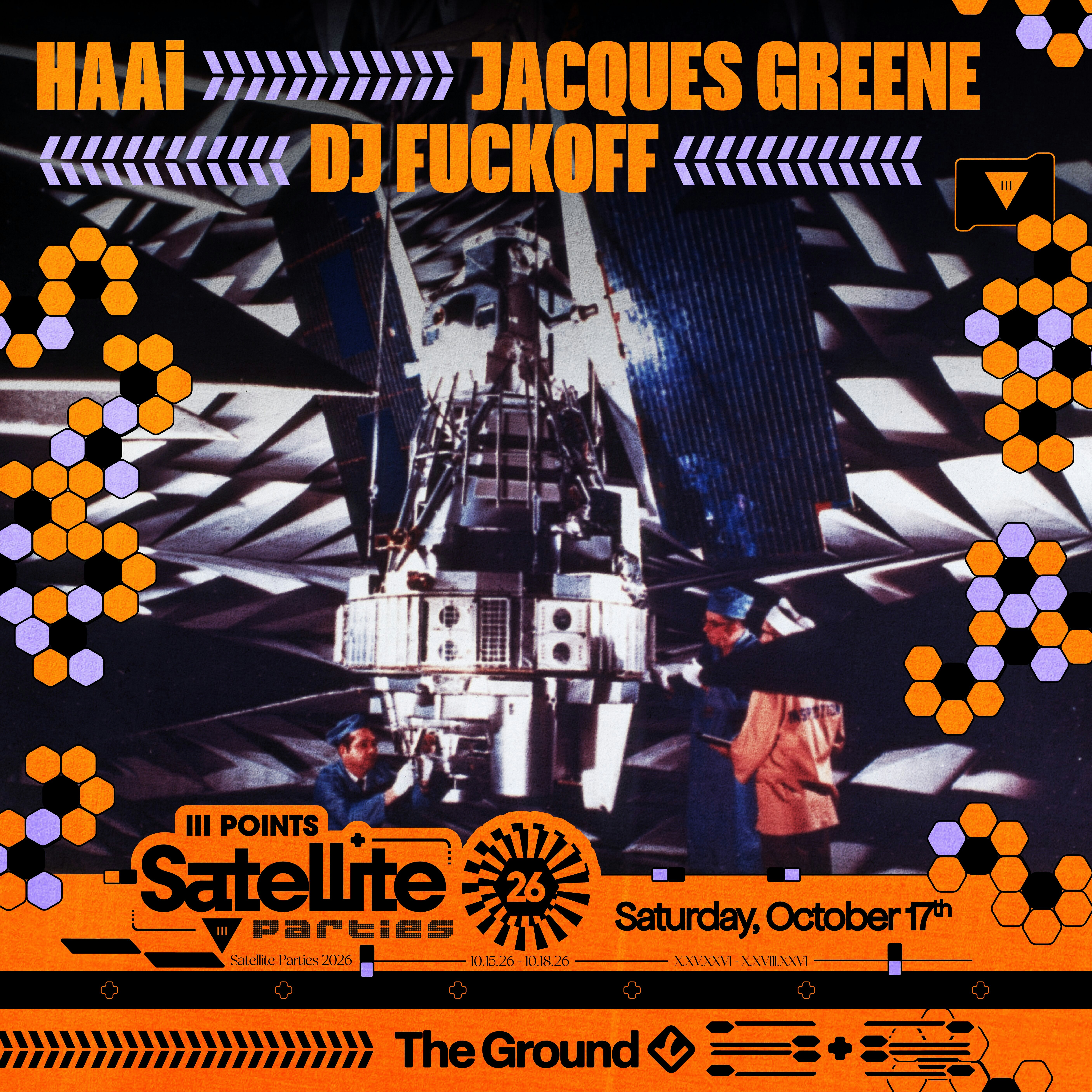 Satellite: HAAi, Jacques Greene, & DJ Fuckoff