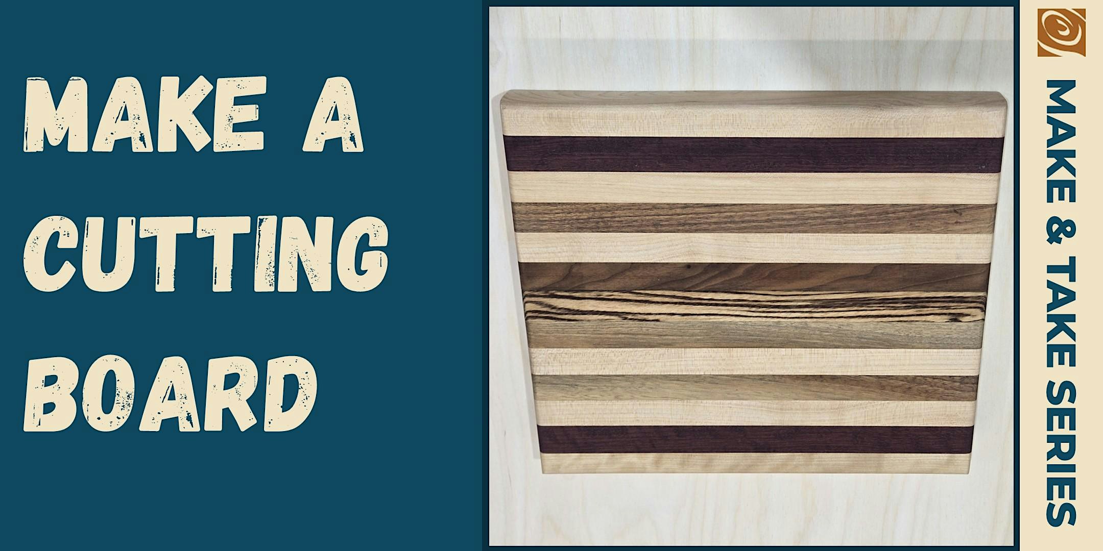 Cutting Board Make & Take