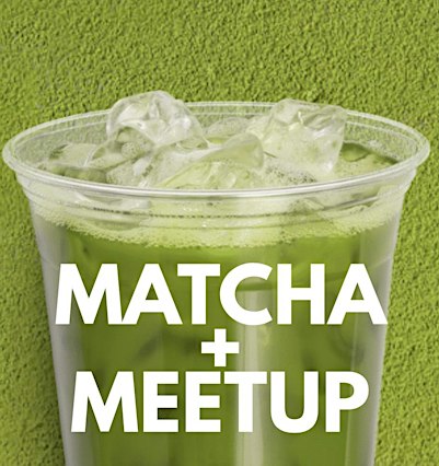 Matcha + Meetup: Atlanta | Creatives Edition