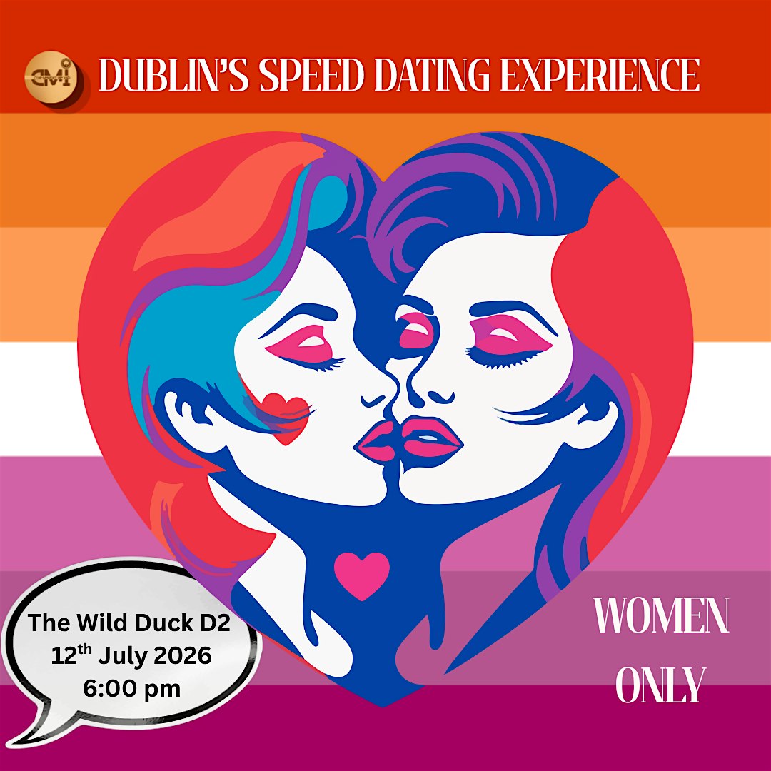 Speed Dating Dublin for Women only: Lesbian/Bi (25-40)! Limited Tickets!