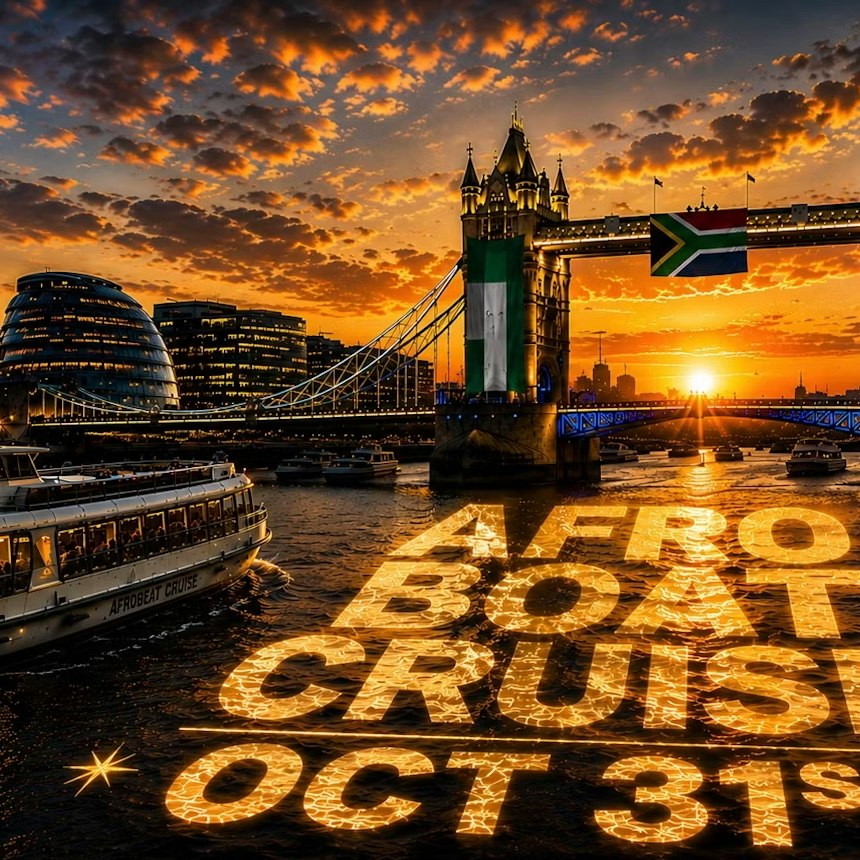Afro Boat Cruise - LONDON | Sat 31st Oct