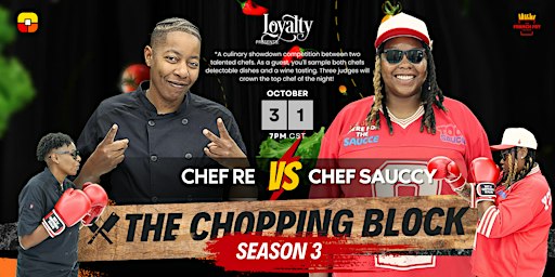 THE CHOPPING BLOCK SEMI-FINALS (CHEF SAUCCY  vs CHEF RE)