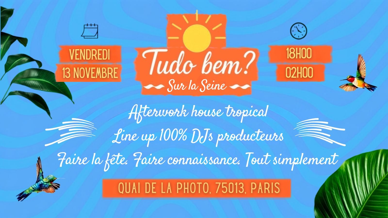 Tudo Bem? - Afterwork House Tropical Sur La Seine