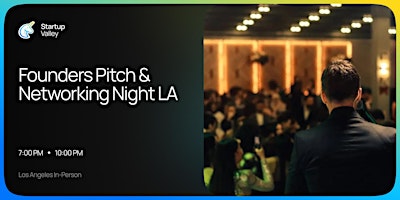 Founders Pitch & Networking Night in      Los Angeles