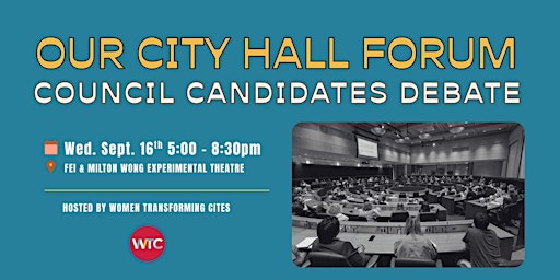 Our City Hall Forum: Council Candidates Debate