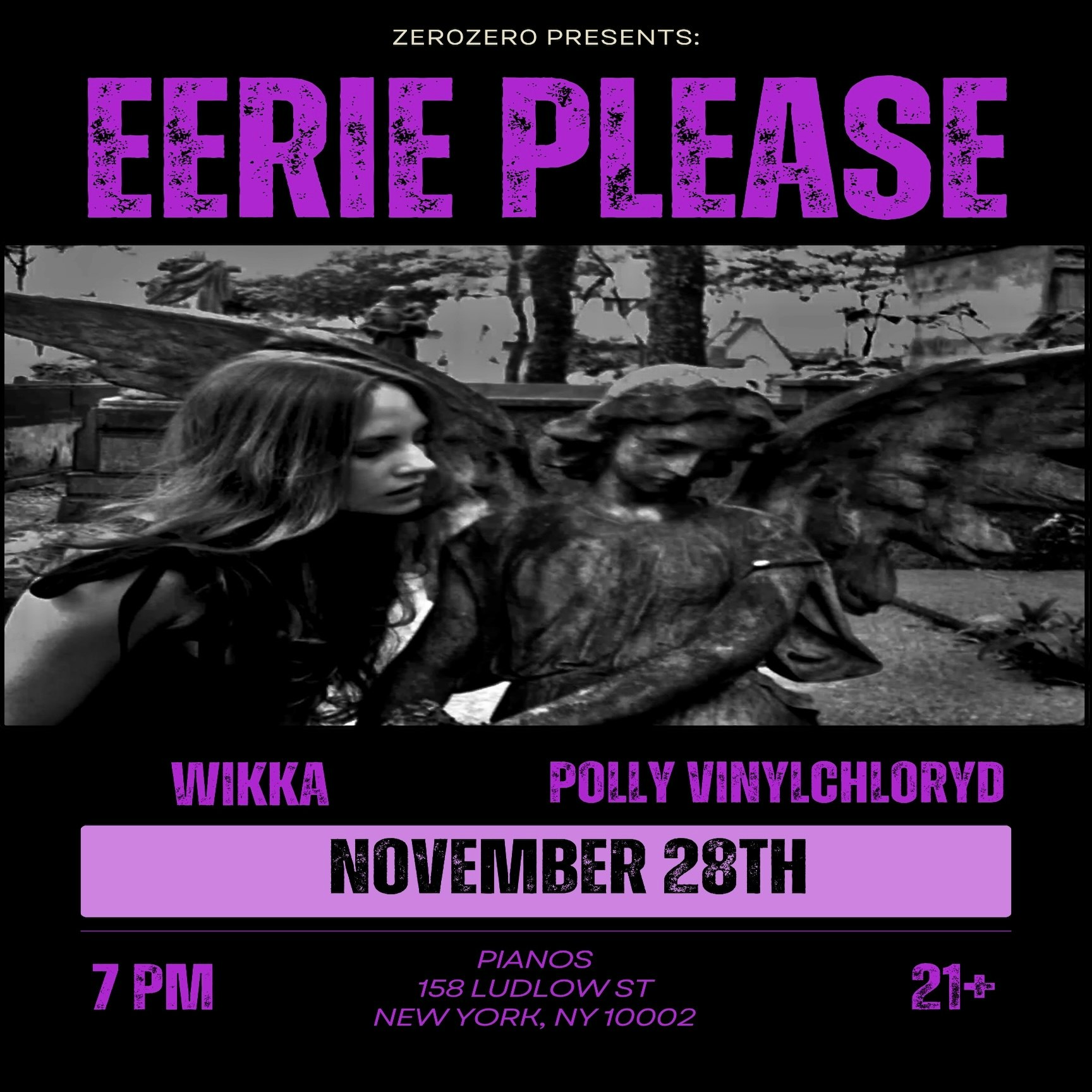 ZeroZero Presents: EERIE PLEASE • WIKKA • POLLY VINYLCHLORYD