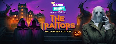 The Game Night HTX: The Traitors Halloween Edition