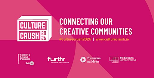 Culture Crush-  November 18th 2026  @RIAM Dublin 2
