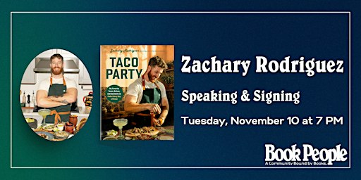 BookPeople Presents: Zachary Rodriguez - Taco Party