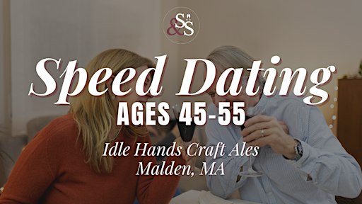 Speed Dating  Ages 45-55 in Malden, MA at Idle Hands Craft Ales