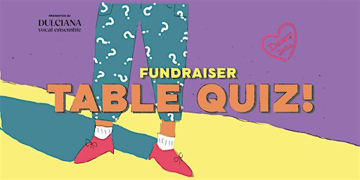 Fundraiser Table Quiz - Dulciana Vocal Ensemble 2026