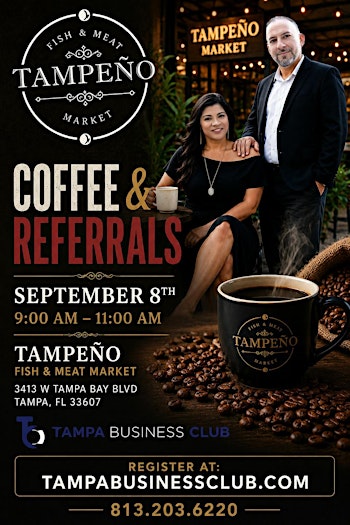 Coffee and Referrals @ Tampeños. All professional welcomed