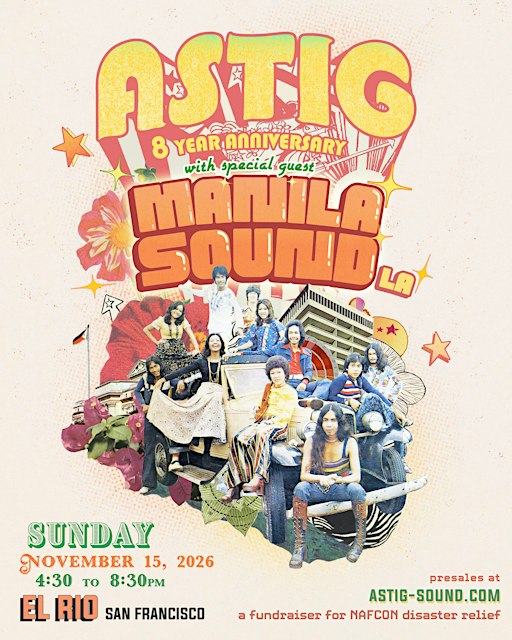 ASTIG Sound 8yr Anniversary w/ Manila Sound LA
