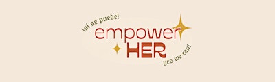 EmpowerHER 2026: Sanando Generaciones