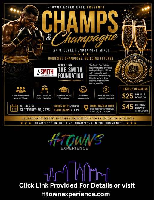 Htown's Experience Presents : CHAMPS & CHAMPAGNE Fundraising Mixer