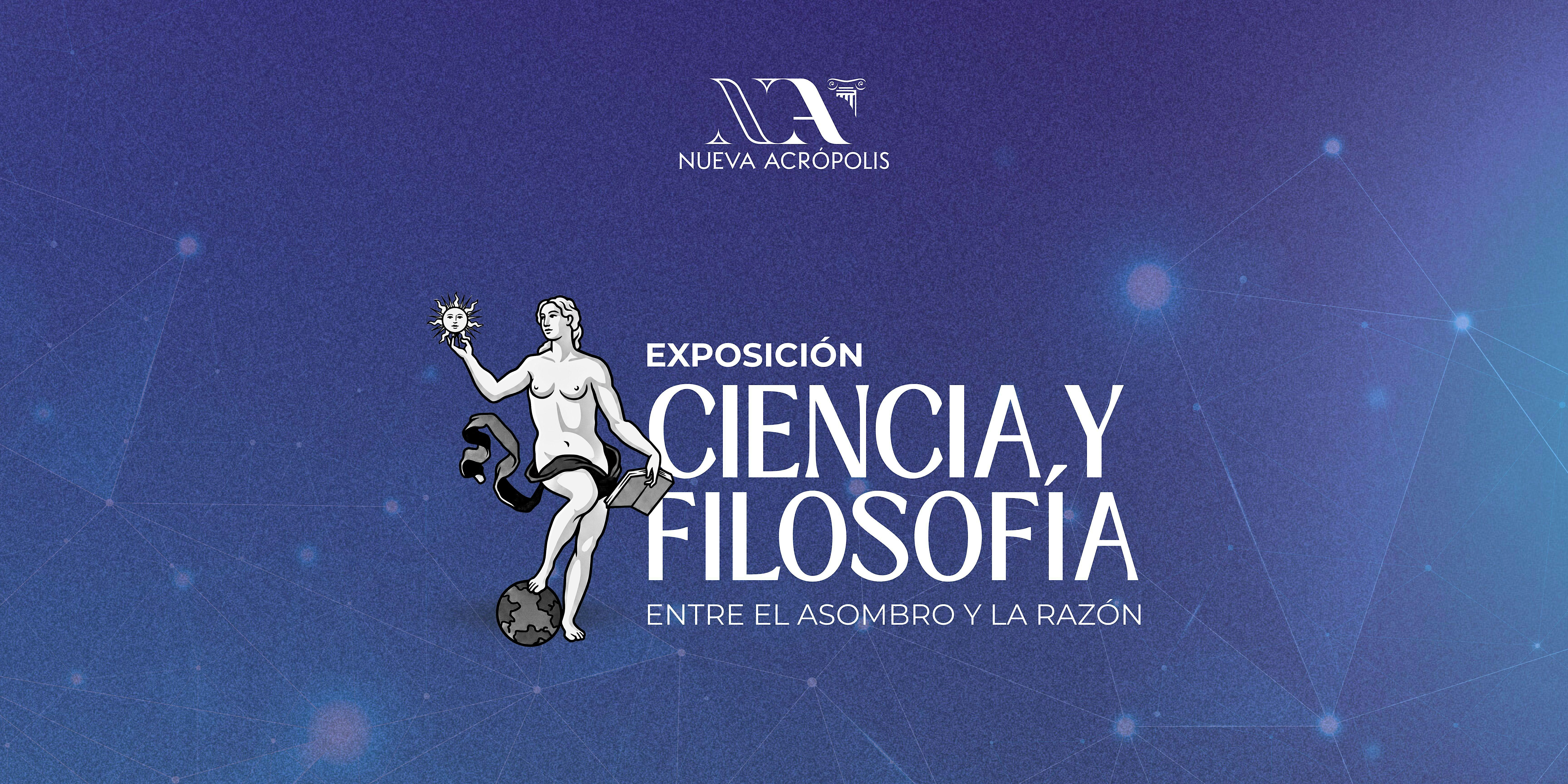 Exposición Ciencia y Filosofía: Entre el asombro y la razón