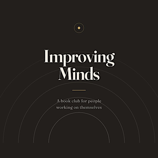 Improving Minds (book club and networking)