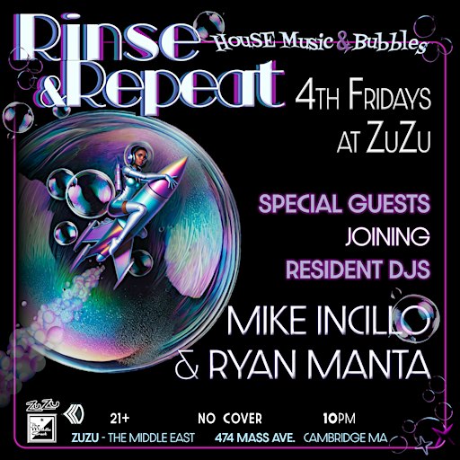 Rinse & Repeat: House Music & Bubbles (4th Fridays at ZuZu)